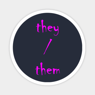 TheyThem (Hot Pink) Magnet